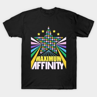 Maximum Affinity T-Shirt